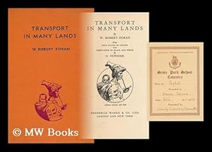 Image du vendeur pour Transport in Many Lands / by W. Robert Foran ; with Four Plates in Colour and Thirty-Four in Black and White by D. Newsome mis en vente par MW Books