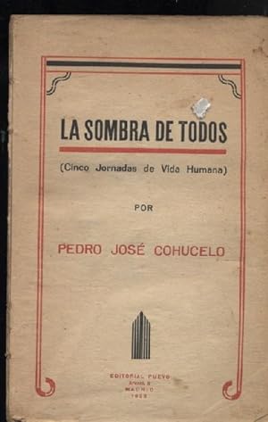 Imagen del vendedor de LA SOMBRA DE TODOS ( CINCO JORNADAS DE VIDA HUMANA ) a la venta por Librera Raimundo