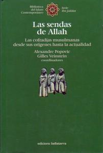 Imagen del vendedor de LAS SENDAS DE ALLAH. Las Cofradas Musulmanas Desde Sus Orgenes Hasta La Actualidad a la venta por KALAMO LIBROS, S.L.