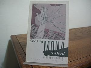 Seller image for Seeing Mona Naked for sale by Bungalow Books, ABAA