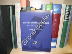 Bild des Verkufers fr Towards Smaller Goverment: The Second Wave of the Revolution zum Verkauf von PsychoBabel & Skoob Books