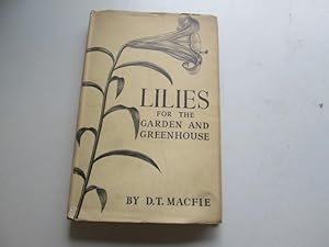 Imagen del vendedor de LILIES FOR GARDEN AND GREENHOUSE. a la venta por Goldstone Rare Books