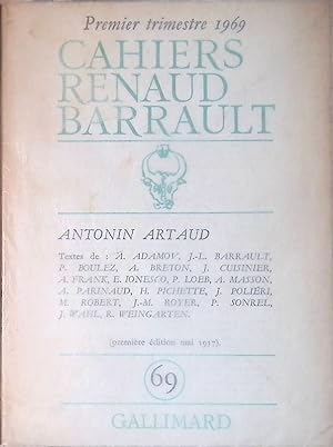 Cahiers Renaud Barrault. Antonin Artaud et le theatre de notre temps. n.69 1969