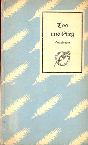Image du vendeur pour Tod und Sieg - Erzählungen mis en vente par Online-Buchversand  Die Eule