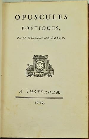 Bild des Verkufers fr Opuscules potiques, par M. le Chevalier de Parny. zum Verkauf von Bonnefoi Livres Anciens