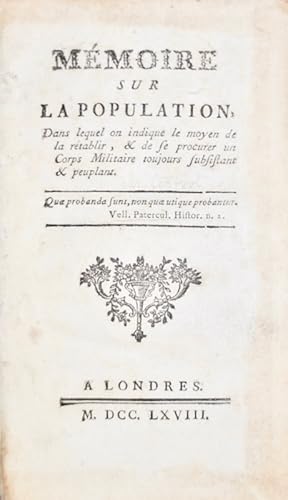 Seller image for Mmoire sur la Population, dans lequel on indique le moyen de la rtablir, & de se procurer un Corps Militaire toujours subsistant & peuplant. for sale by Bonnefoi Livres Anciens