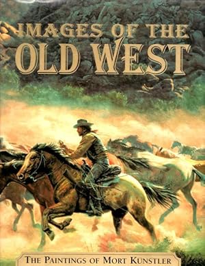 Images of the Old West The Paintings of Mort Kunstler