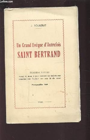 Seller image for UN GRAND EVEQUE D'AUTREFOIS SAINT BERTRAND. for sale by Le-Livre