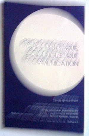 Seller image for Psycholinguistique, sociolinguistique et communication. Bibliographie pratique for sale by Claudine Bouvier