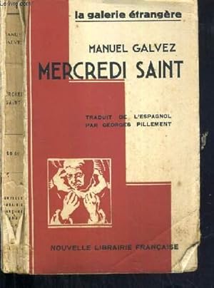 Bild des Verkufers fr MERCREDI SAINT / LA GALERIE ETRANGERE zum Verkauf von Le-Livre