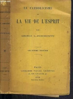 Image du vendeur pour LE CATHOLICISME ET LA VIE DE L'ESPRIT - 2me EDITION. mis en vente par Le-Livre