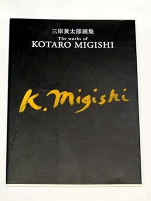 The Works of Kotaro Migishi.