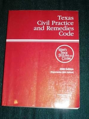 Texas Civil Practice and Remedies Code (2006 Edition)