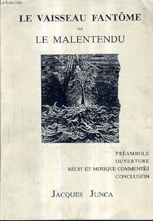 Bild des Verkufers fr LE VAISSEAU FANTOME OU LE MALENTENDU. zum Verkauf von Le-Livre