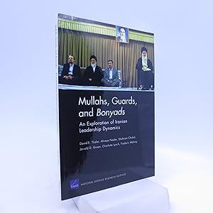 Seller image for Mullahs, Guards, and Bonyads: An Exploration of Iranian Leadership Dynamics (First Edition) for sale by Shelley and Son Books (IOBA)