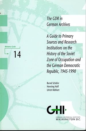 Image du vendeur pour A Guide to Primary Sources and Research Innstitutions on the History of the Soviet Zone of Occupation and the German Democratic Repubic, 1945-1990 (The GDR in German Archives, Referene Guide #14) mis en vente par Dorley House Books, Inc.