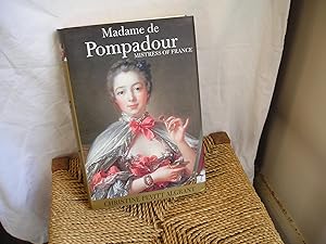 Madame de Pompadour. Mistress Of France.