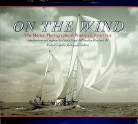 Immagine del venditore per On The Wind The Marine Photographs of Norman Fortier venduto da nautiek