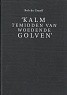 Imagen del vendedor de Kalm temidden van woedende golven Het Ministerie van kolonien en zijn taakomgeving 1912-1940 a la venta por nautiek