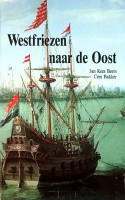 Bild des Verkufers fr Westfriezen naar de Oost De kamers der VOC te Hoorn en Enkhuizen en hun recruteringsgebied, 1700-1800 zum Verkauf von nautiek