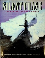 Seller image for Silent Chase Submarines of the U.S. Navy for sale by nautiek