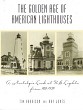 Seller image for The golden age of American Lighthouses A nostalgic look at U.S. Lights from 1850-1939 for sale by nautiek