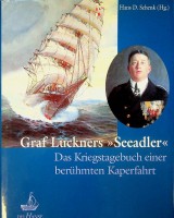 Immagine del venditore per Graf Luckners ''Seeadler'' Das Kriegstagebuch einer beruhmten Kaperfahrt venduto da nautiek