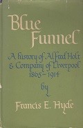 Bild des Verkufers fr Blue Funnel A History of Alfred Holt and Company of Liverpool 1865-1914 zum Verkauf von nautiek