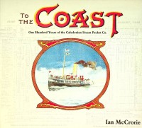 Bild des Verkufers fr To the Coast One Hundred Years of the Caledonian Steam Packet Co. zum Verkauf von nautiek