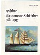 Image du vendeur pour 150 Jahre Blankeneser Schiffahrt 1785-1935 mis en vente par nautiek