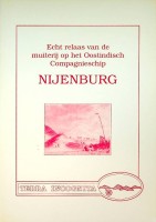 Bild des Verkufers fr Echt relaas van de muiterij op het Oostindisch Compagnieschip Nijenburg zum Verkauf von nautiek