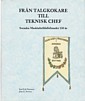 Imagen del vendedor de Fran Talgkokare till Teknisk chef Svenska Maskinbefalsforbundet 150 ar a la venta por nautiek