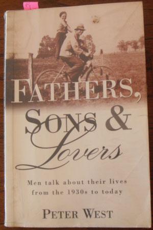 Seller image for Fathers, Sons and Lovers: Men Talk About Their Lives from the 1930s to Today for sale by Reading Habit