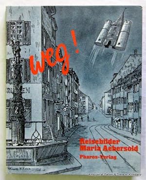 Weg! Reisebilder. Basel, Pharos-Verlag, 1979. Mit Illustrationen von Heinz Klose. 127 S. Illustri...