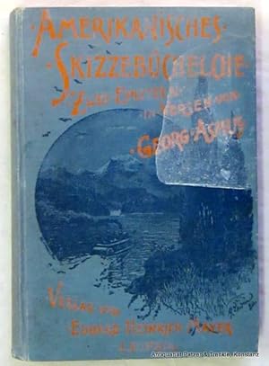 Bild des Verkufers fr Amerikanisches Skizzebchelche. Zwei Episteln in Versen. 2 Teile in 1 Band. 6. Stereotyp-Abdruck. Leipzig, Mayer, ca. 1890. 1 Bl., 95 S.; 127 S. Illustrierter Or.-Lwd.; Vorderdeckel fleckig u. etw. angeschmutzt. zum Verkauf von Jrgen Patzer