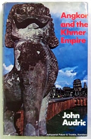 Seller image for Angkor and the Khmer Empire. London, Hale, 1972. Mit fotografischen Tafelabbildungen. 207 S. Or.-Pp. mit Schutzumschlag. for sale by Jrgen Patzer