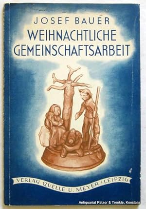 Weihnachtliche Gemeinschaftsarbeit. (Wegweiser für die werkunterrichtlichen Gebiete. Herausgegebe...