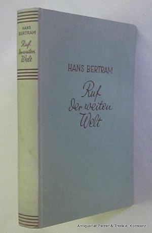Ruf der weiten Welt. Berlin, Drei Masken Verlag, 1937. Gr.-8vo. Mit zahlreichen fotografischen Ta...