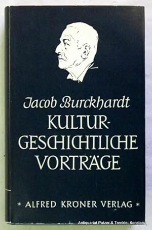 Kulturgeschichtliche Vorträge. Mit Nachwort hrsg. von Rudolf Marx. Leipzig, Kröner, 1959. Kl.-8vo...