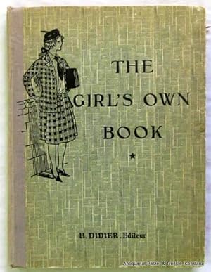 Seller image for The Girl's Own Book. (Premire anne d'anglais). Editon revue et augmente. Paris, Didier, 1933. Mit zahlreichen Illustrationen. 240 S. Illustrierter Or.-Hlwd.; Kanten beschabt. for sale by Jrgen Patzer