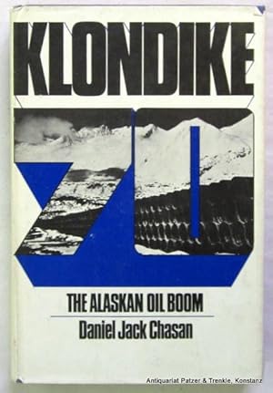 Bild des Verkufers fr Klondike '70. The Alaskan Oil Boom. New York, Praeger, 1971. Mit Tafelabbildungen. 3 Bl., 184 S. Or.-Lwd. mit Schutzumschlag; dieser etw. gebraucht. zum Verkauf von Jrgen Patzer