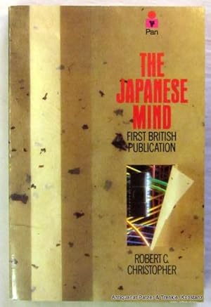 Seller image for The Japanese Mind. The Goliath Explained. London, Pan Books, 1984. 317 S., 1 Bl. Or.-Kart. (ISBN 0330284193). - Ein Blatt mit Knickspuren. for sale by Jrgen Patzer