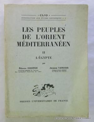 Image du vendeur pour Les peuples de l'orient mditerranen. II: L'Egypte. Paris, Presses Univ. de France, 1938. XLIV, 640 S., 2 Bl. Original-Broschur; Rcken gebrunt, Schnitt stockfleckig. (Clio. Introd. aux tudes historiques, 1). mis en vente par Jrgen Patzer