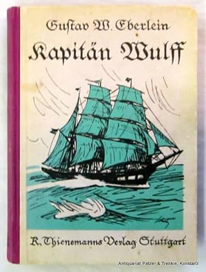 Seller image for Kapitn Wulff. Vom Schiffsjungen bis zum Kapitn. 12. Tsd. Stuttgart, Thienemann, (1926). Mit 4 Farbtafeln u. 14 s/w Illustrationen von Wilhelm Schulz. 169 S., 1 Bl. Illustr. Or.-Hlwd.; etw. fleckig. for sale by Jrgen Patzer