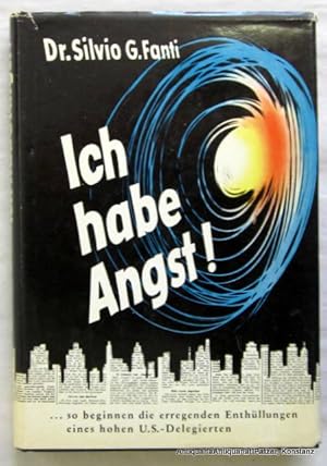 Imagen del vendedor de Ich habe Angst . so beginnen die erregenden Enthllungen eines hohen U.N. Delegierten. Stuttgart, Mundus-Verlag, 1955. 239 S. Or.-Lwd. mit Schutzumschlag. a la venta por Jrgen Patzer