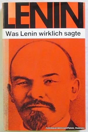 Bild des Verkufers fr Was Lenin wirklich sagte. Zrich, Ex Libris, ca. 1970. 189 S. Or.-Lwd. mit Schutzumschlag; dieser tlw. verblasst. zum Verkauf von Jrgen Patzer