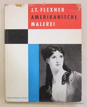 Amerikanische Malerei. Hannover, Fackelträger, 1958. Gr.-8vo. Mit zahlreichen, teils farbigen Abb...