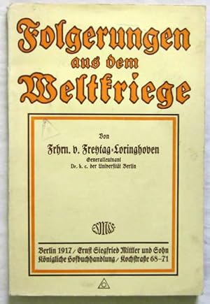 Imagen del vendedor de Folgerungen aus dem Weltkriege. 13. Aufl. Berlin, Mittler, 1917. 3 Bl., 106 S. Or.-Kart. a la venta por Jrgen Patzer