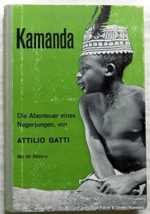 Kamanda. Die Abenteuer eines Negerjungen. 3. Auflage. Zürich, Orell Füssli, 1957. Mit 50 fotograf...