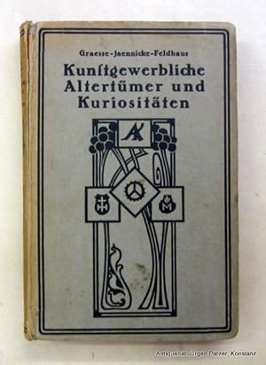 Image du vendeur pour Kunstgewerbliche Altertmer und Kuriositten. Fhrer fr Sammler u. Liebhaber von Gegenstnden der Kleinkunst, von Antiquitten sowie von Kuriositten. 6. Auflage, samt Zeittafel u. Register bearbeitet von Franz M. Feldhaus. Berlin, Schmidt, 1920. 262 S., 5 Bl. Or.-Pp.; Rcken gebrunt u. mit Beschdigungen. mis en vente par Jrgen Patzer